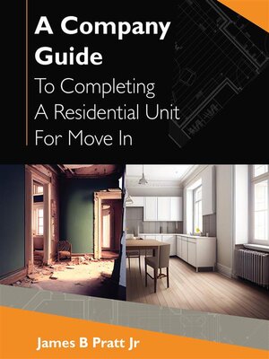 cover image of A Company Guide to Completing a Residential Unit For Move in